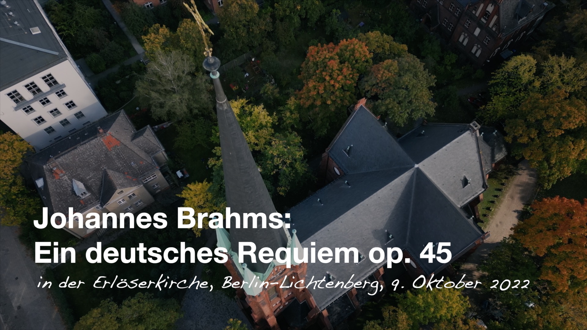 Brahms Requiem - Aufführung 9.10.2022 in der Erlöserkirche